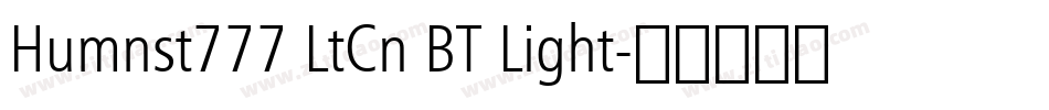 Humnst777 LtCn BT Light字体转换